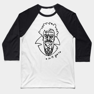 So it goes - Vonnegut I. Baseball T-Shirt